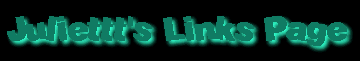 Juliettt's Links