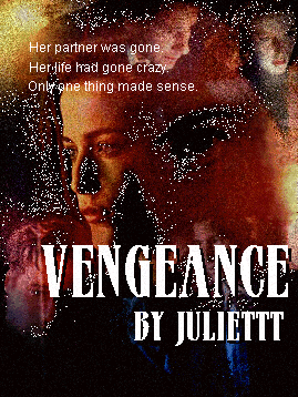 Vengeance, an X-Files novel by Juliettt